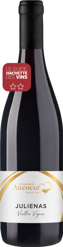 Juliénas 2 étoiles Guide Hachette des Vins 2027 - Vieilles Vignes - Vignoble Arnaud Aucoeur