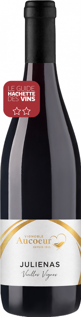 Juliénas 2 étoiles Guide Hachette des Vins 2027 - Vieilles Vignes - Vignoble Arnaud Aucoeur